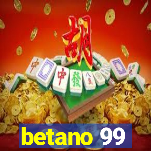 betano 99